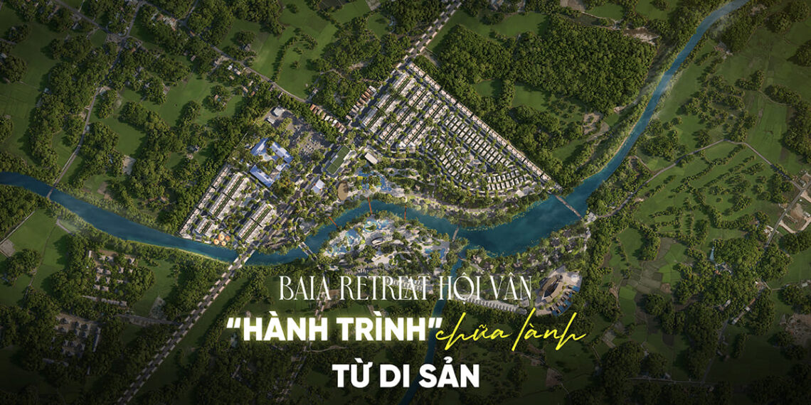 Baia Retreat Hội Vân – Hành trình chữa lành từ di sản