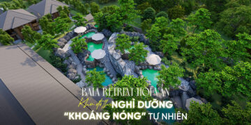 Baia Retreat Hội Vân – Khu đô thị nghỉ dưỡng khoáng nóng tự nhiên